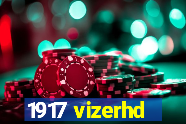 1917 vizerhd