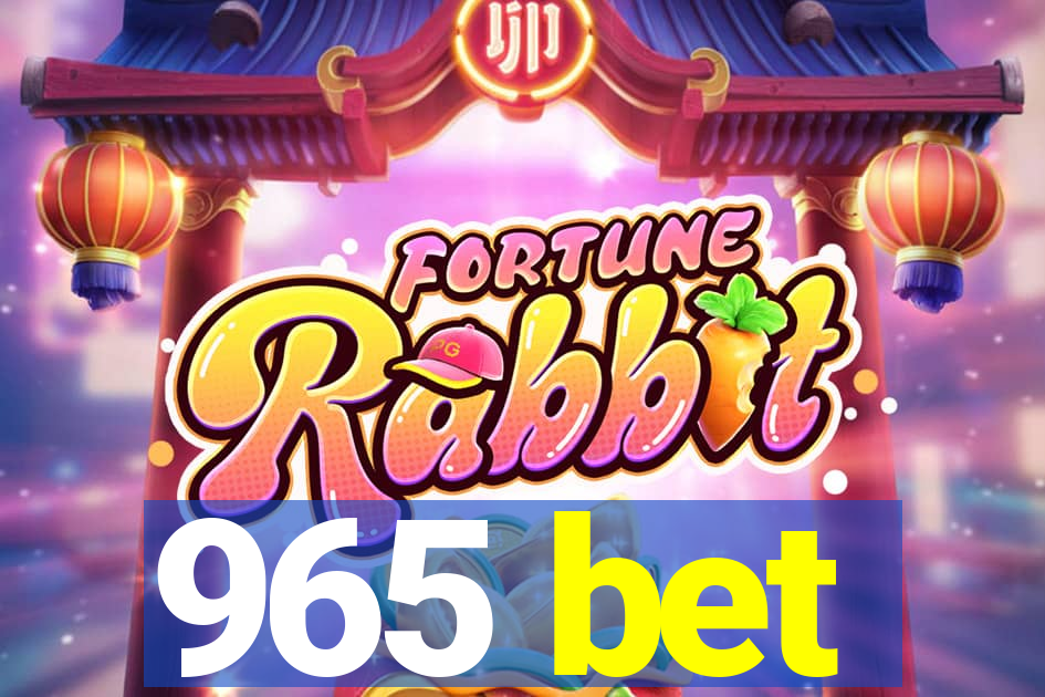 965 bet