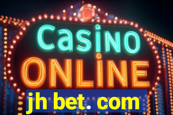 jh bet. com