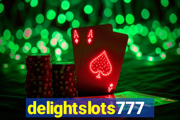 delightslots777