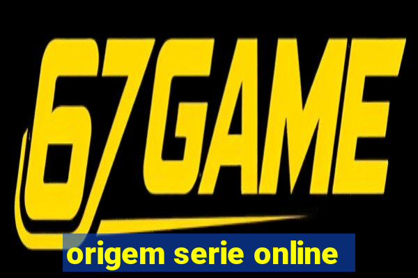 origem serie online