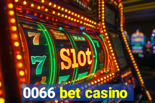 0066 bet casino