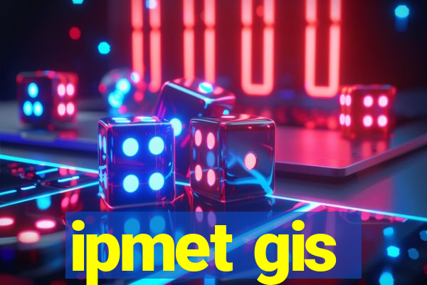 ipmet gis