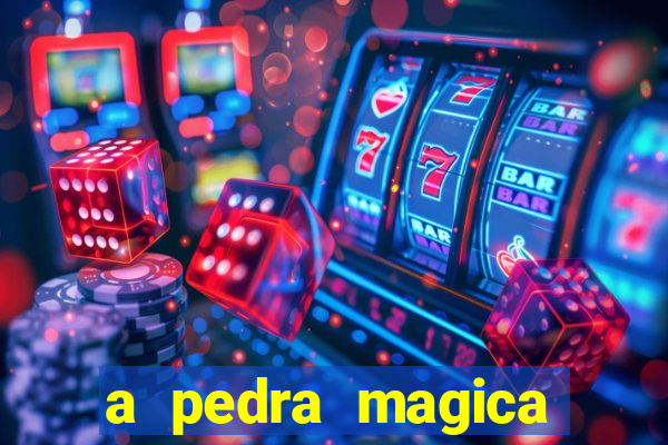 a pedra magica filme completo dublado gratis