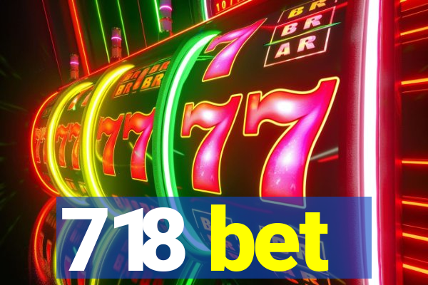 718 bet