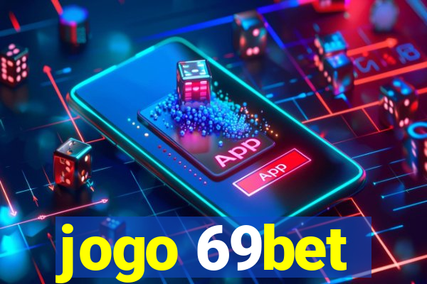 jogo 69bet