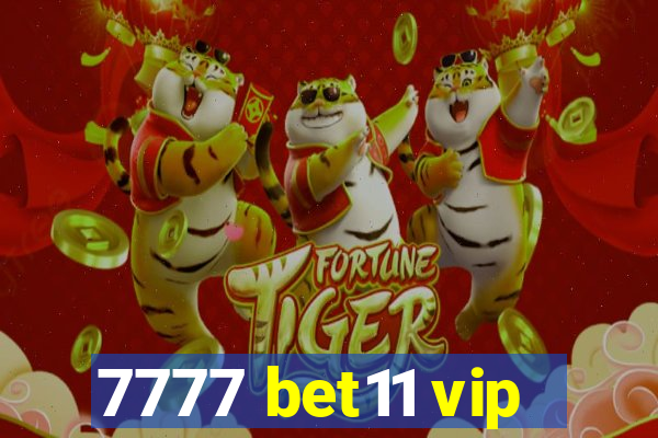 7777 bet11 vip