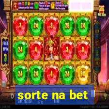 sorte na bet