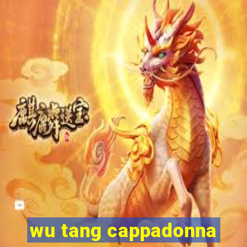 wu tang cappadonna