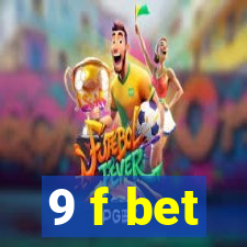 9 f bet