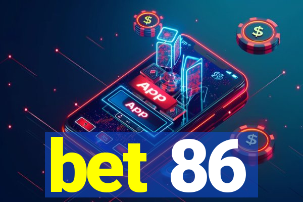 bet 86