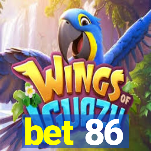 bet 86