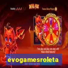 evogamesroleta