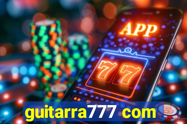 guitarra777 com