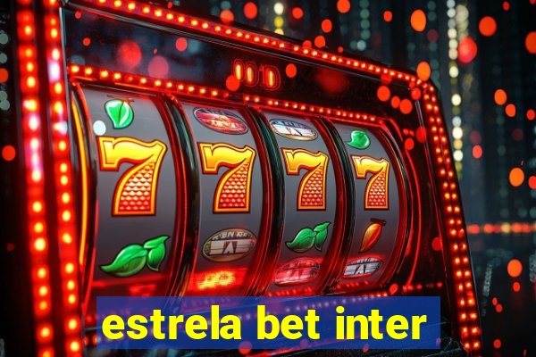 estrela bet inter