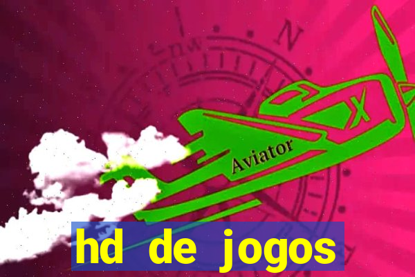 hd de jogos aliexpress - download