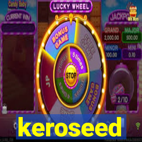 keroseed