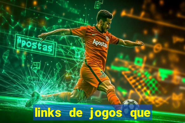 links de jogos que ganha dinheiro