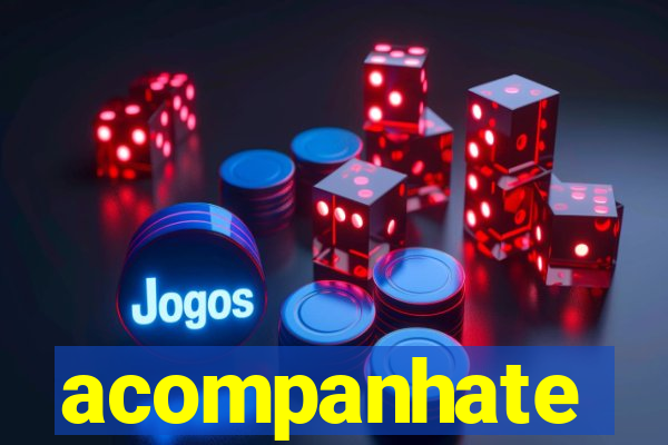acompanhate