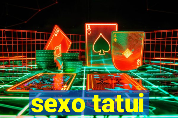 sexo tatui
