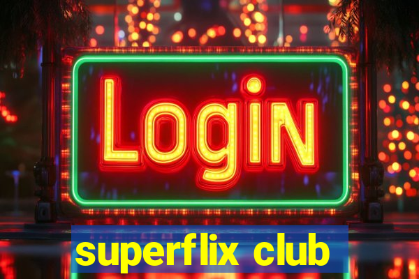superflix club