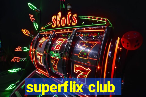 superflix club