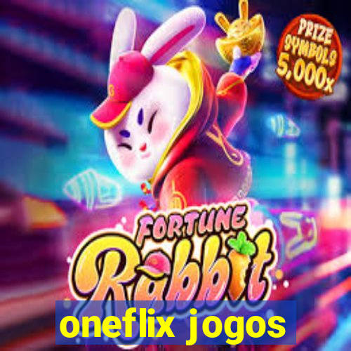 oneflix jogos