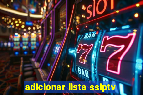 adicionar lista ssiptv