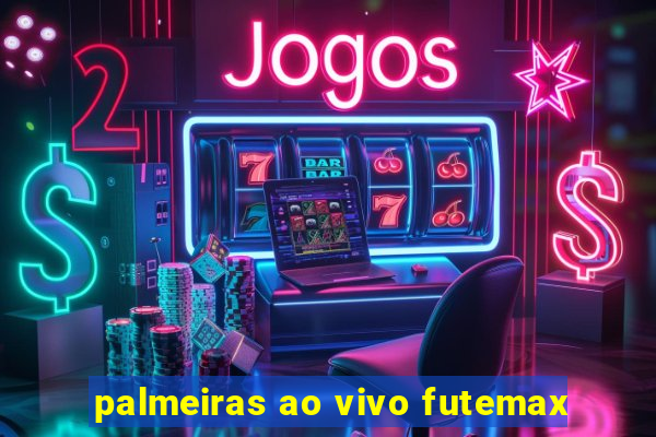 palmeiras ao vivo futemax