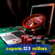 cupom 123 milhas