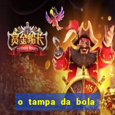 o tampa da bola ao vivo
