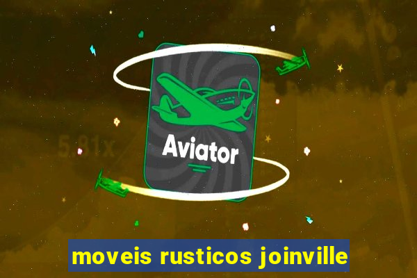 moveis rusticos joinville