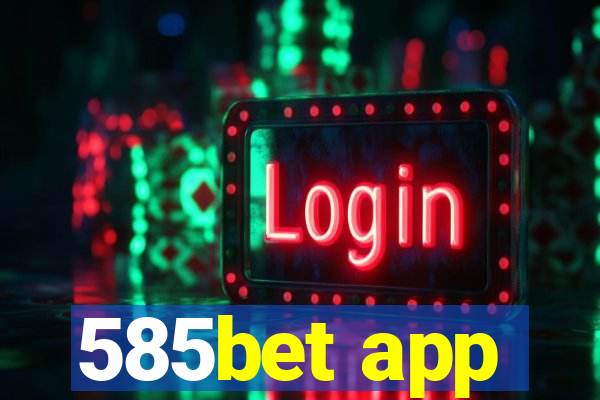 585bet app
