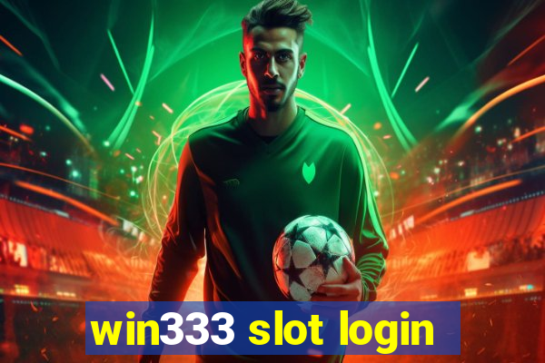 win333 slot login