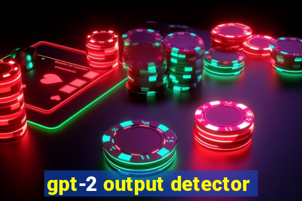 gpt-2 output detector