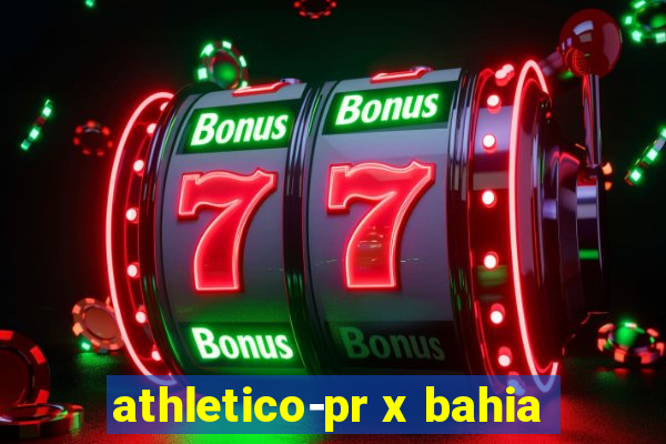 athletico-pr x bahia