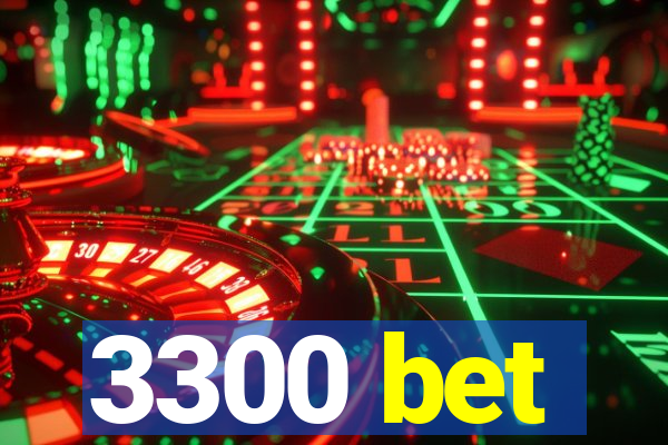 3300 bet