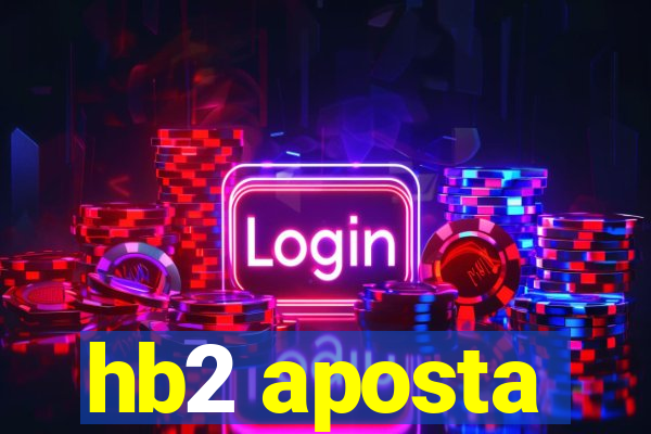 hb2 aposta