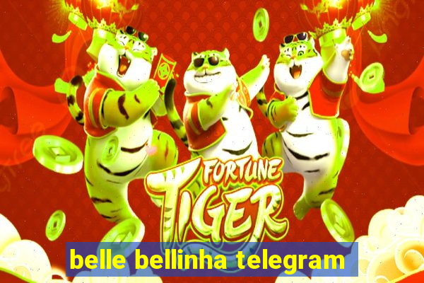 belle bellinha telegram