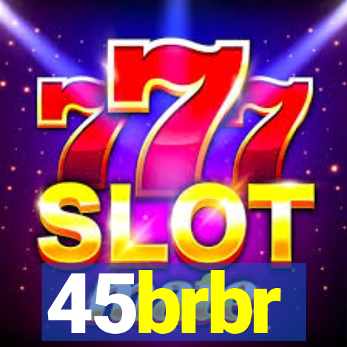 45brbr