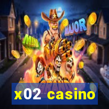 x02 casino