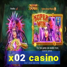 x02 casino
