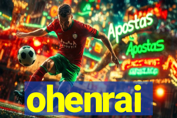 ohenrai