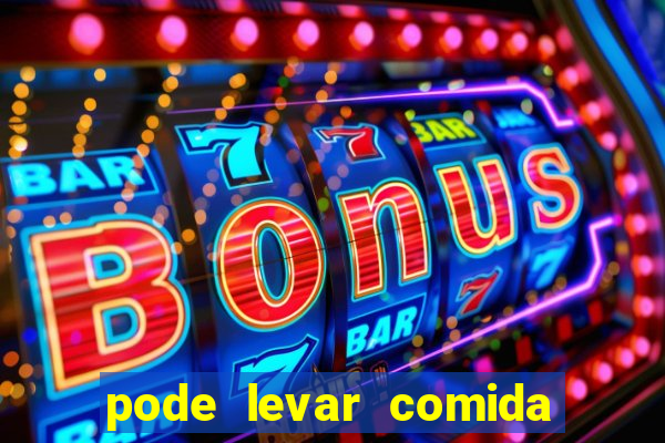 pode levar comida no beto carrero 2023
