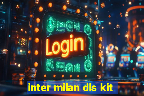 inter milan dls kit