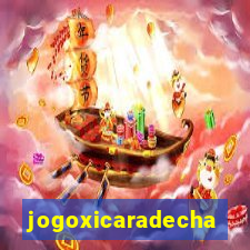 jogoxicaradecha