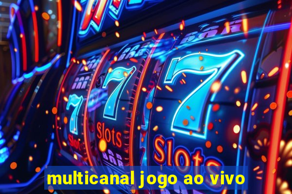 multicanal jogo ao vivo