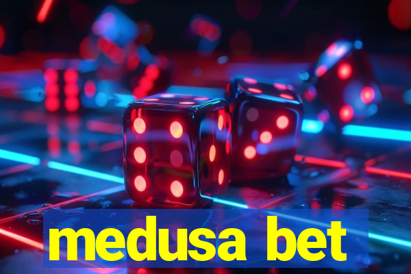 medusa bet