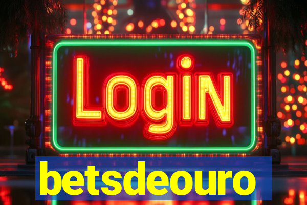 betsdeouro