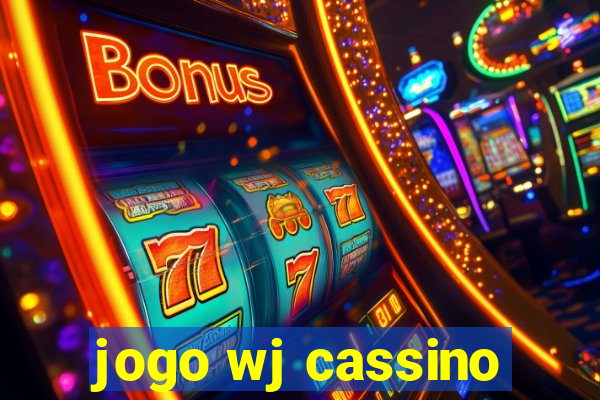 jogo wj cassino